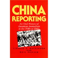 China Reporting by Mackinnon, Stephen R.; Friesen, Oris, 9780520069671