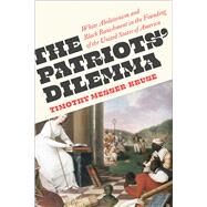The Patriots' Dilemma by Timothy Messer-Kruse, 9780745349671