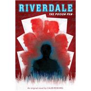 The Poison Pen (Riverdale, Novel 5) by Roehrig, Caleb, 9781338669671