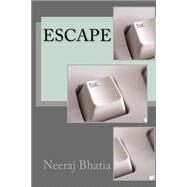 Escape by Bhatia, Neeraj, 9781495469671