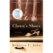 Clown's Shoes by John, Rebecca F., 9781910409671
