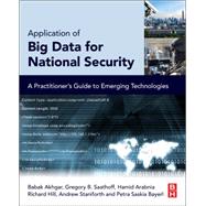 Application of Big Data for National Security by Akhgar; Saathoff; Arabnia; Hill; Staniforth; Bayerl, 9780128019672