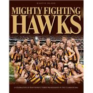 Mighty Fighting Hawks by Blake, Martin, 9780143799672