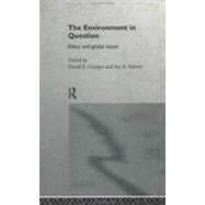 The Environment in Question: Ethics and Global Issues by Cooper, David Edward; Palmer, Joy A., 9780415049672