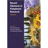 Recent Advances in Polyphenol Research, Volume 4 by Romani, Annalisa; Lattanzio, Vincenzo; Quideau, Stéphane, 9781118329672