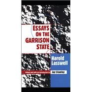 Essays on the Garrison State by Lasswell,Harold D., 9781138509672