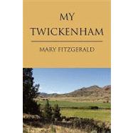 My Twickenham by Fitzgerald, Mary, 9781425779672