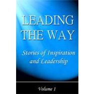 Leading the Way by Snyder, Kevin C.; Keith, Darcy; Norman, Tish; Byron, Matt; Turner, Sam, 9781478249672