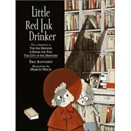 Little Red Ink Drinker by SANVOISIN, ERICMATJE, MARTIN, 9780385729673