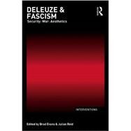 Deleuze & Fascism: Security: War: Aesthetics by Evans; Brad, 9780415589673
