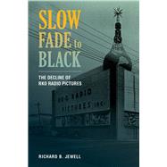 Slow Fade to Black by Jewell, Richard B., 9780520289673