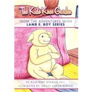 The Kids Knee Garden by Hall, Rosemary Reagan; Burner, Tracey Souza, 9781419689673
