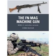 The Fn Mag Machine Gun by McNab, Chris, 9781472819673