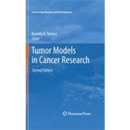 Tumor Models in Cancer Research by Teicher, Beverly A., 9781607619673