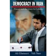 Democracy in Iran History and the Quest for Liberty by Gheissari, Ali; Nasr, Vali, 9780195189674