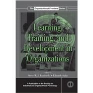 Learning, Training, and Development in Organizations by Kozlowski; Steve W.J., 9780415649674