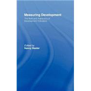Measuring Development: the Role and Adequacy of Development Indicators by Baster,Nancy, 9780714629674