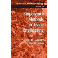 Biopolymer Methods in Tissue Engineering by Hollander, Anthony P.; Hatton, Paul V., 9780896039674