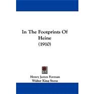 In the Footprints of Heine by Forman, Henry James; Stone, Walter King, 9781104209674