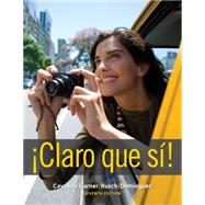 Claro Que S! by Caycedo Garner, Lucia; Rusch, Debbie; Dominguez, Marcela, 9781111829674