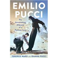 Emilio Pucci by Terence Ward; Idanna Pucci, 9781250289674