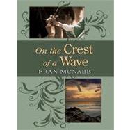 On the Crest of a Wave by McNabb, Fran, 9781410429674