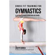 Cross Fit Training for Gymnastics by Correa, Joseph, 9781523699674