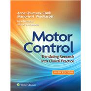 Motor Control: Translating Research into Clinical Practice 6e Lippincott Connect Access Card for Packages Only by Shumway-Cook, Anne; Woollacott, Marjorie H; Rachwani, Jaya; Santamaria, Victor, 9781975209674