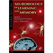 Neurobiology of Learning and Memory by Kesner, Raymond P.; Martinez, Joe L., 9780080479675