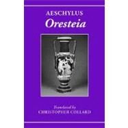 Aeschylus: Oresteia by Aeschylus; Collard, Christopher, 9780198149675