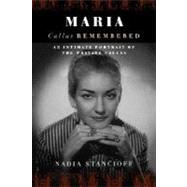 Maria Callas Remembered by Stancioff, Nadia, 9780306809675