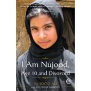 I Am Nujood, Age 10 and Divorced by ALI, NUJOODMINOUI, DELPHINE, 9780307589675