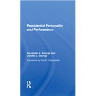Presidential Personality And Performance by Alexander L George; Juliette L George, 9780367299675