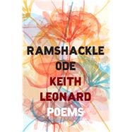 Ramshackle Ode by Leonard, Keith, 9780544649675