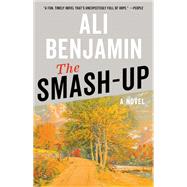 The Smash-Up A Novel by Benjamin, Ali, 9780593229675