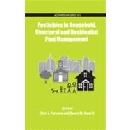 Pesticides in Household, Structural and Residential Pest Management by Peterson, Chris; Stout, Daniel, 9780841269675