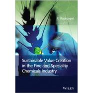 Sustainable Value Creation in the Fine and Speciality Chemicals Industry by Rajagopal, R., 9781118539675