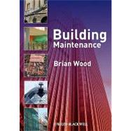 Building Maintenance by Wood, Brian J.B., 9781405179676