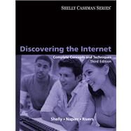 Discovering the Internet Complete Concepts and Techniques by Shelly, Gary B.; Napier, Albert H.; Rivers, Ollie N., 9781439079676