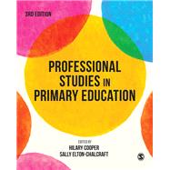 Professional Studies in Primary Education by Cooper, Hilary; Elton-chalcraft, Sally, 9781526409676
