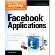 How to Do Everything: Facebook Applications by Feiler, Jesse, 9780071549677