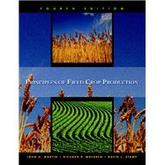 Principles Of Field Crop Production by Martin, John D.; Leonard, Warren H., Deceased; Stamp, David L.; Waldren, Richard P., 9780130259677