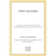 Two Sisters by Seierstad, Asne; Kinsella, Sen, 9780374279677