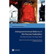Intergovernmental Reforms in the Russian Federation : One Step Forward, Two Steps Back? by De Silva, Migara O.; Kurlyandskaya, Galina; Andreeva, Elena; Golovanova, Natalia, 9780821379677