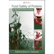 Food Safety of Proteins in Agricultural Biotechnology by Hammond; Bruce G., 9780849339677