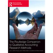 The Routledge Companion to Qualitative Accounting Research Methods by Hoque; Zahirul, 9781138939677