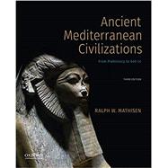 Ancient Mediterranean Civilizations From Prehistory to 640 CE by Mathisen, Ralph W., 9780197509678