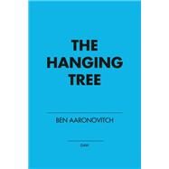 The Hanging Tree by Aaronovitch, Ben, 9780756409678