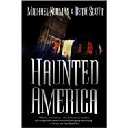 Haunted America by Norman, Michael; Scott, Beth, 9780765319678