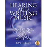 Hearing and Writing Music by Gorow, Ron, 9780962949678